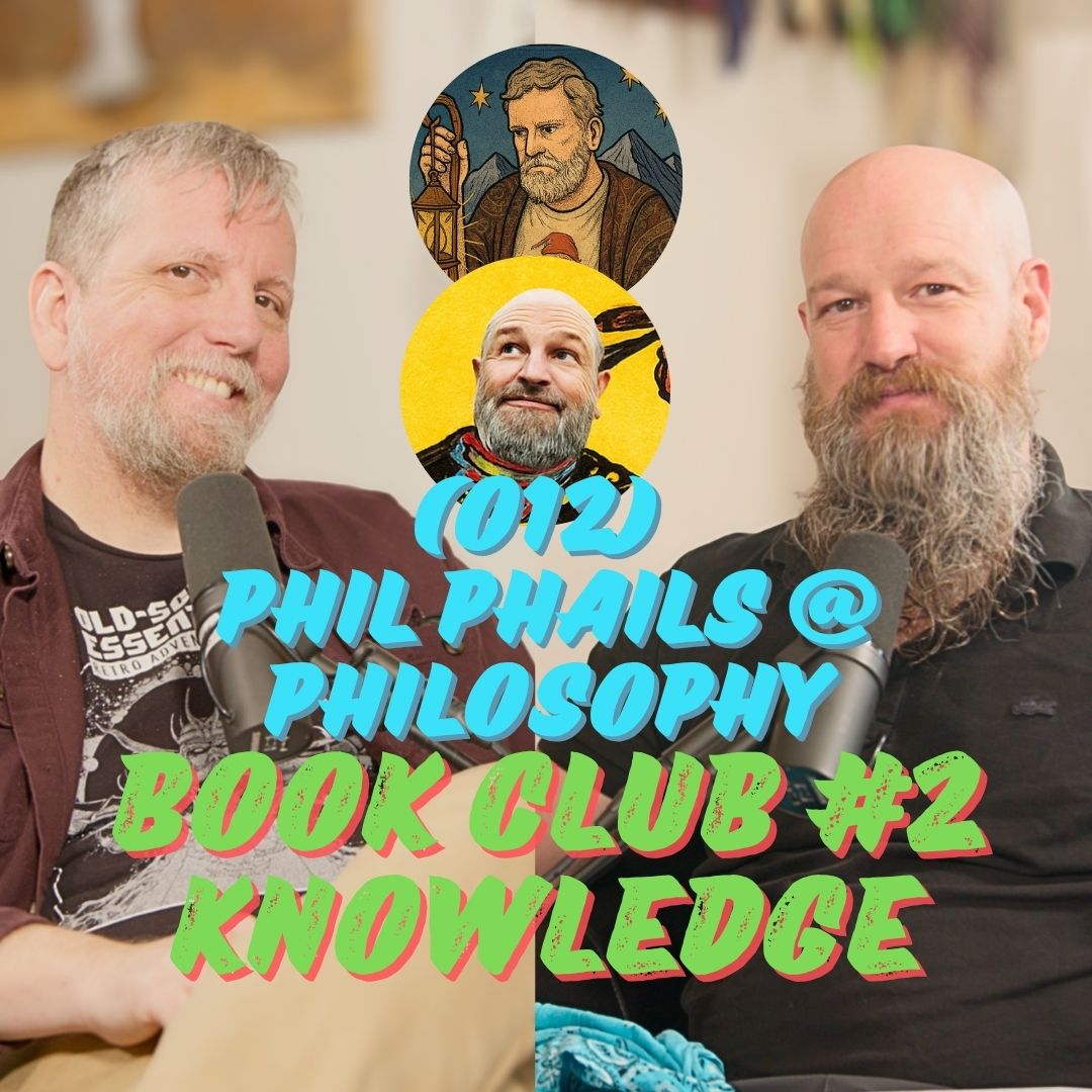 philosophy book club episode 2: knowledge